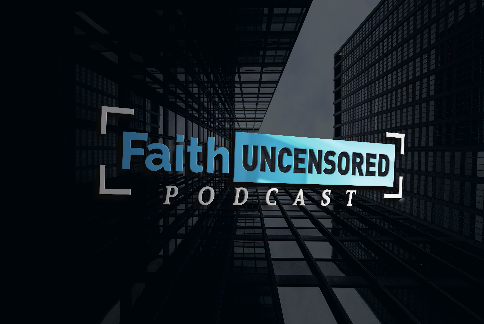 Faith Uncensored Podcast