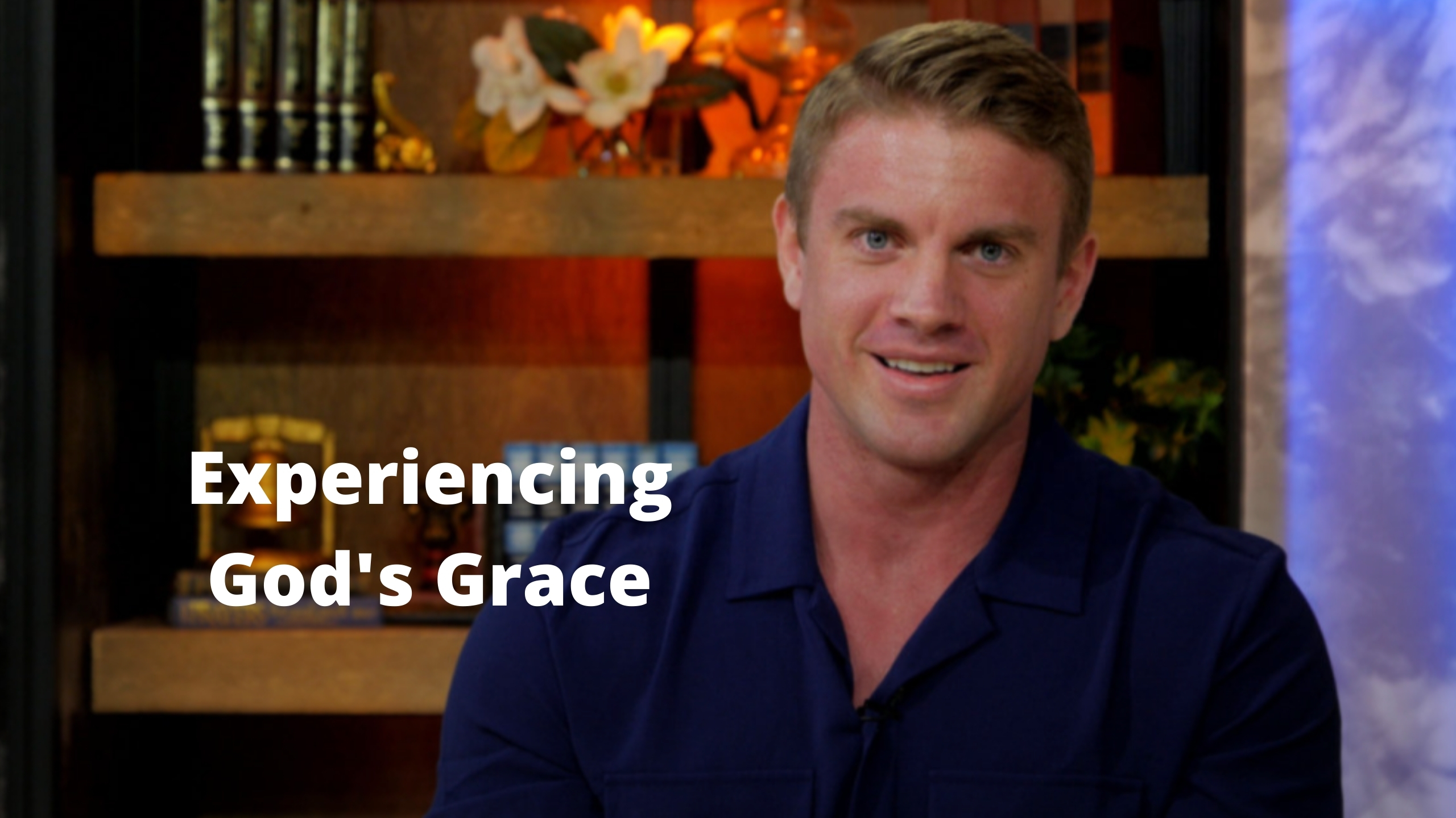 Experiencing God’s Grace